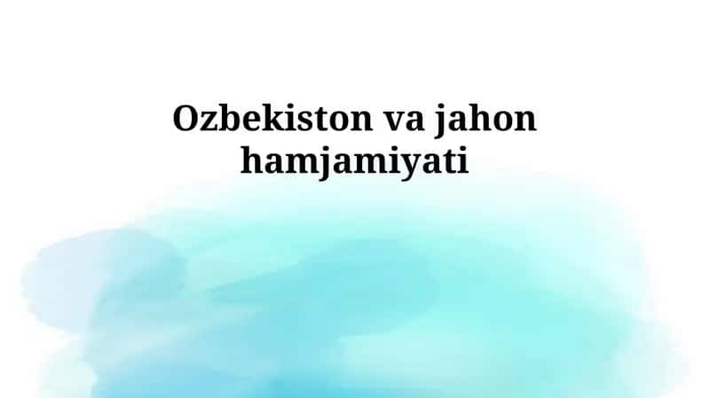 O'zbekiston va Jahon Hamjamiyati
