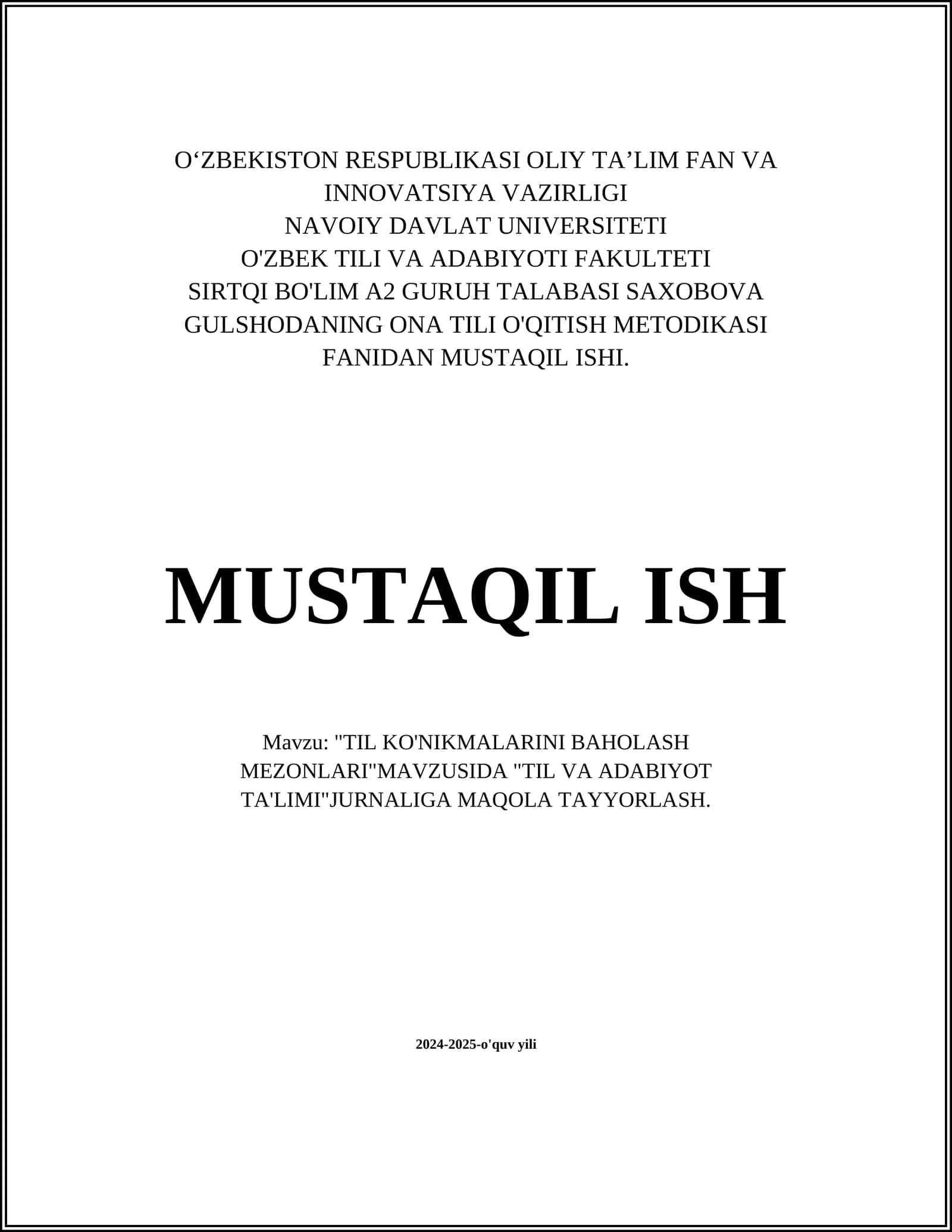 ONA TILI O'QITISH METODIKASI FANIDAN MUSTAQIL ISHI. MUSTAQIL ISH Mavzu: "TIL KO'NIKMALARINI BAHOLASH MEZONLARI"MAVZUSIDA "TIL VA ADABIYOT TA'LIMI"JURNALIGA MAQOLA TAYYORLASH
