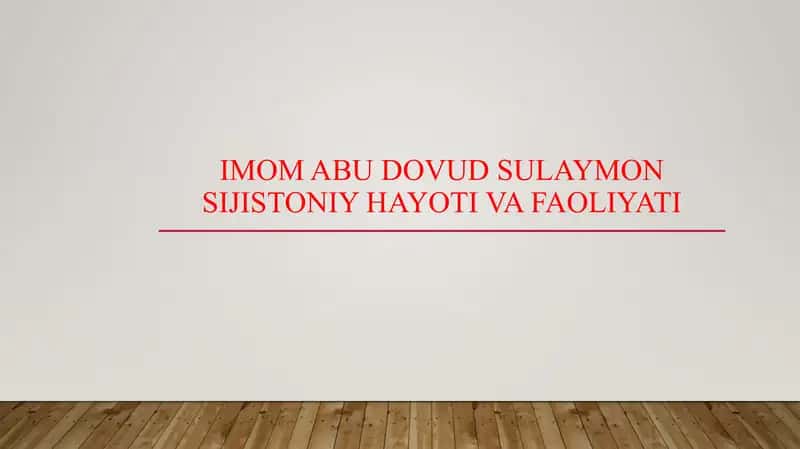 Imom Abu Dovud Sulaymon Sijistoniy hayoti va faoliyati