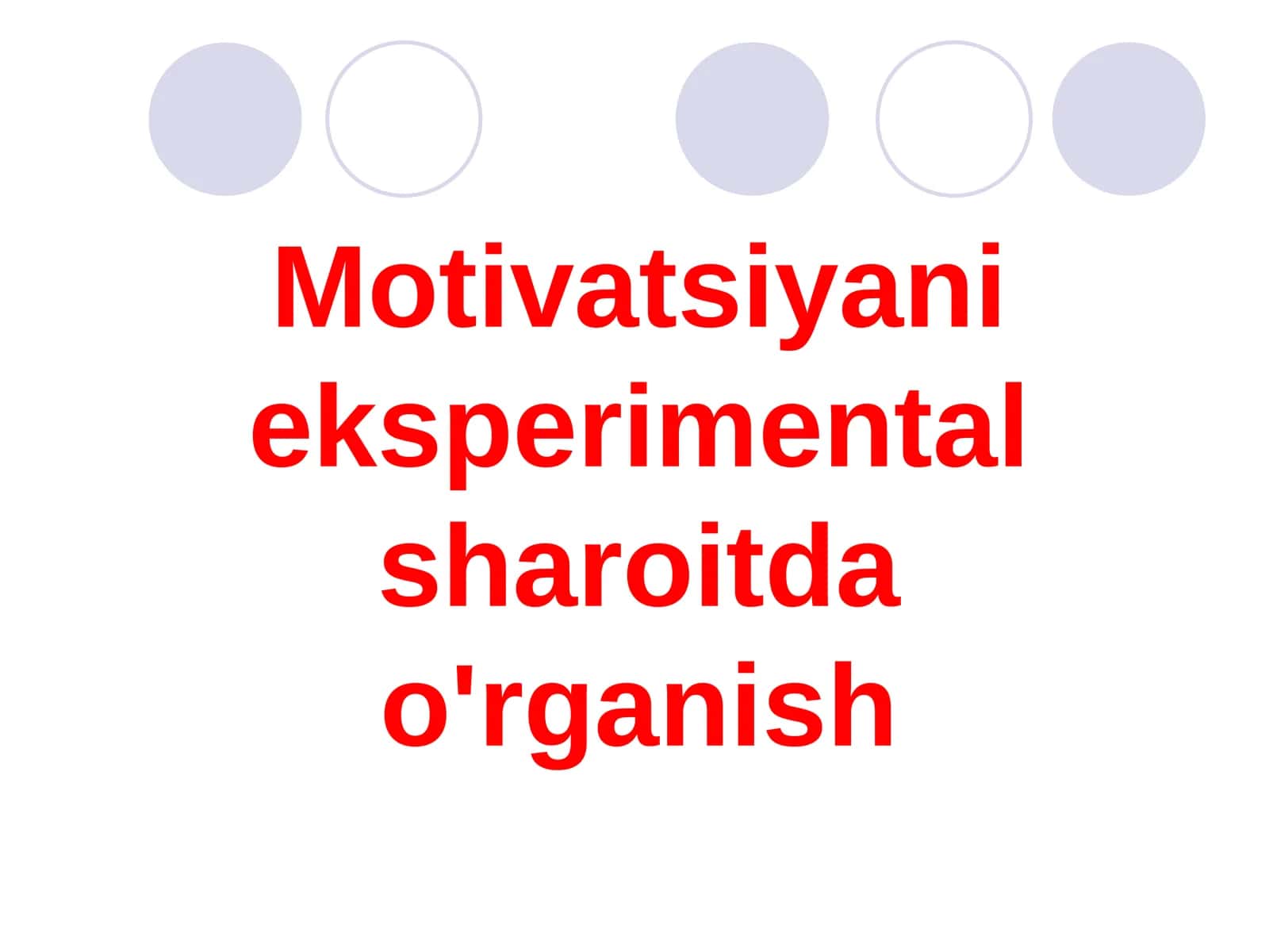 Motivatsiyani eksperimental sharoitda o'rganish