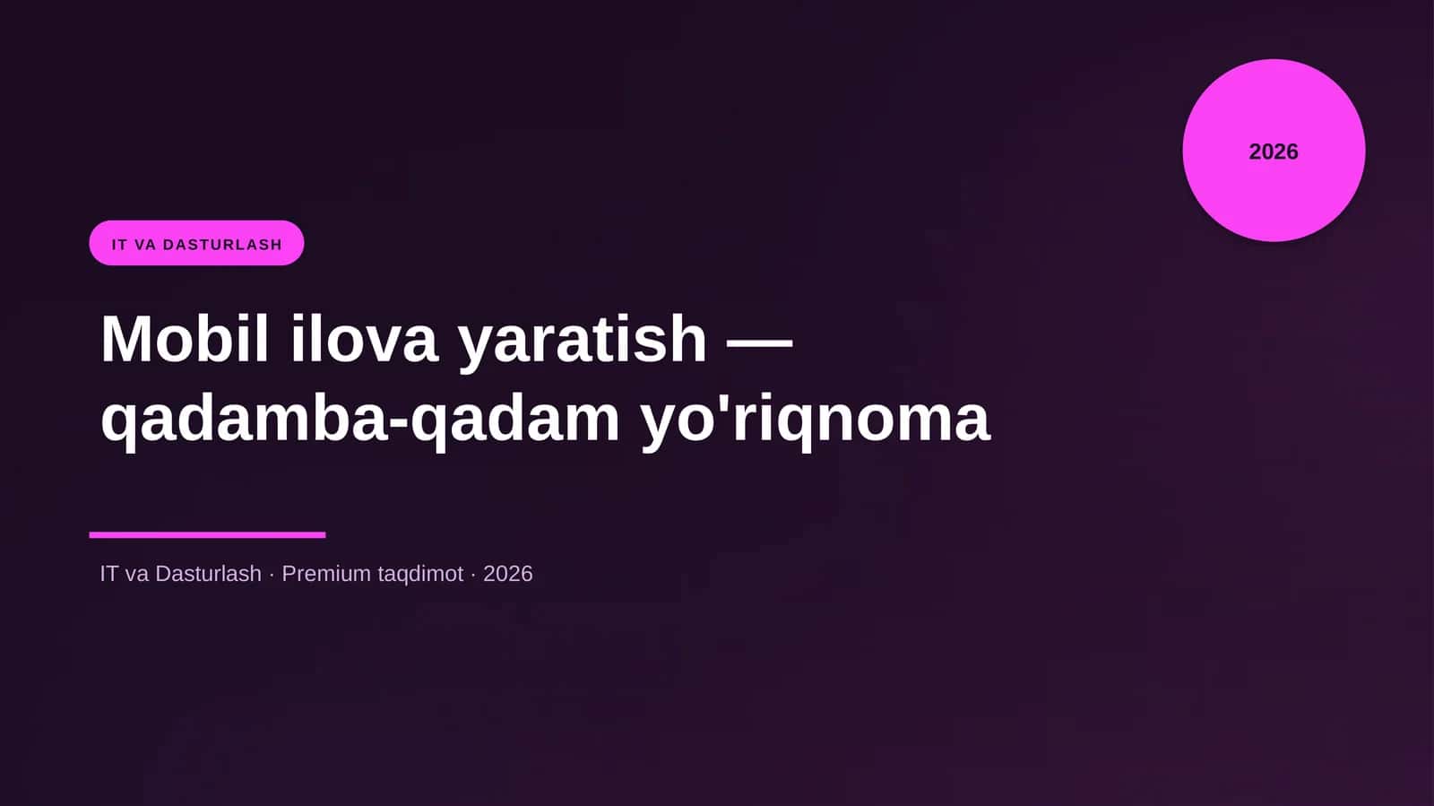 Mobil ilova yaratish — qadamba-qadam yo'riqnoma