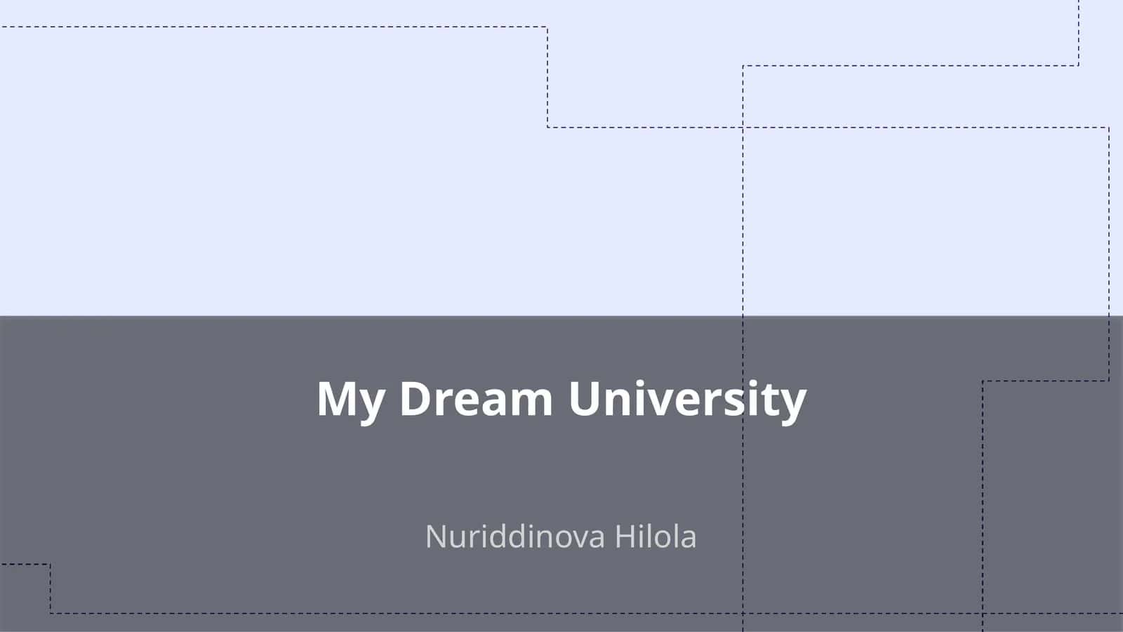 My Dream University