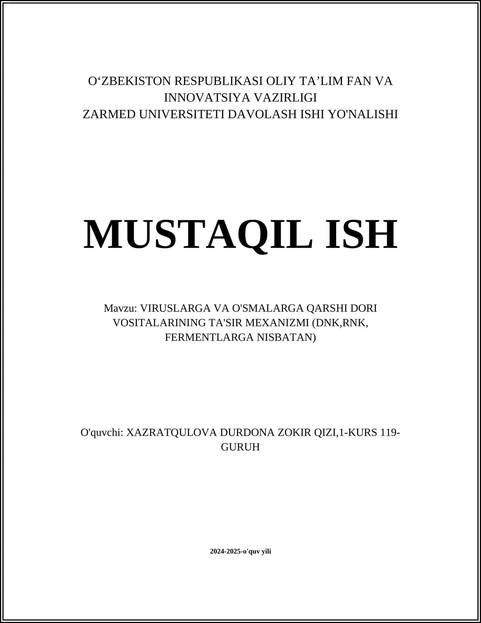 VIRUSLARGA VA O'SMALARGA QARSHI DORI VOSITALARINING TA'SIR MEXANIZMI (DNK,RNK, FERMENTLARGA NISBATAN)