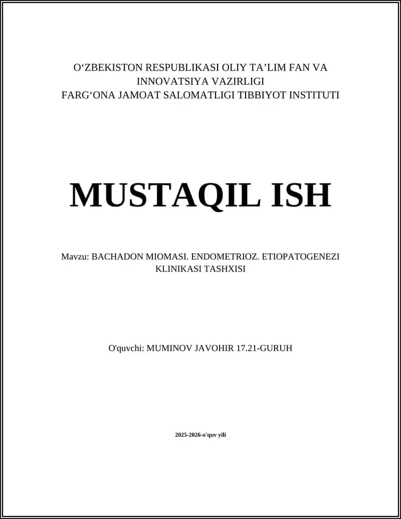BACHADON MIOMASI. ENDOMETRIOZ. ETIOPATOGENEZI KLINIKASI TASHXISI