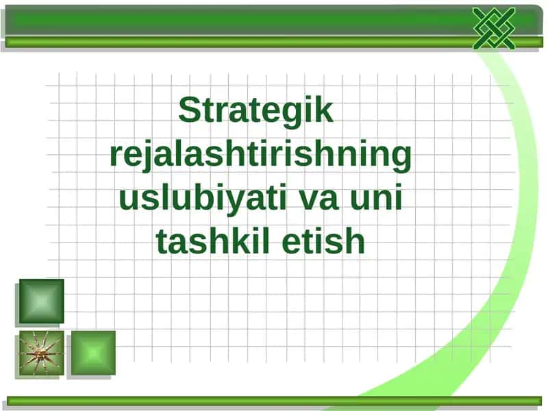 SStrategik rejalashtirishning uslubiyati va uni tashkil etish