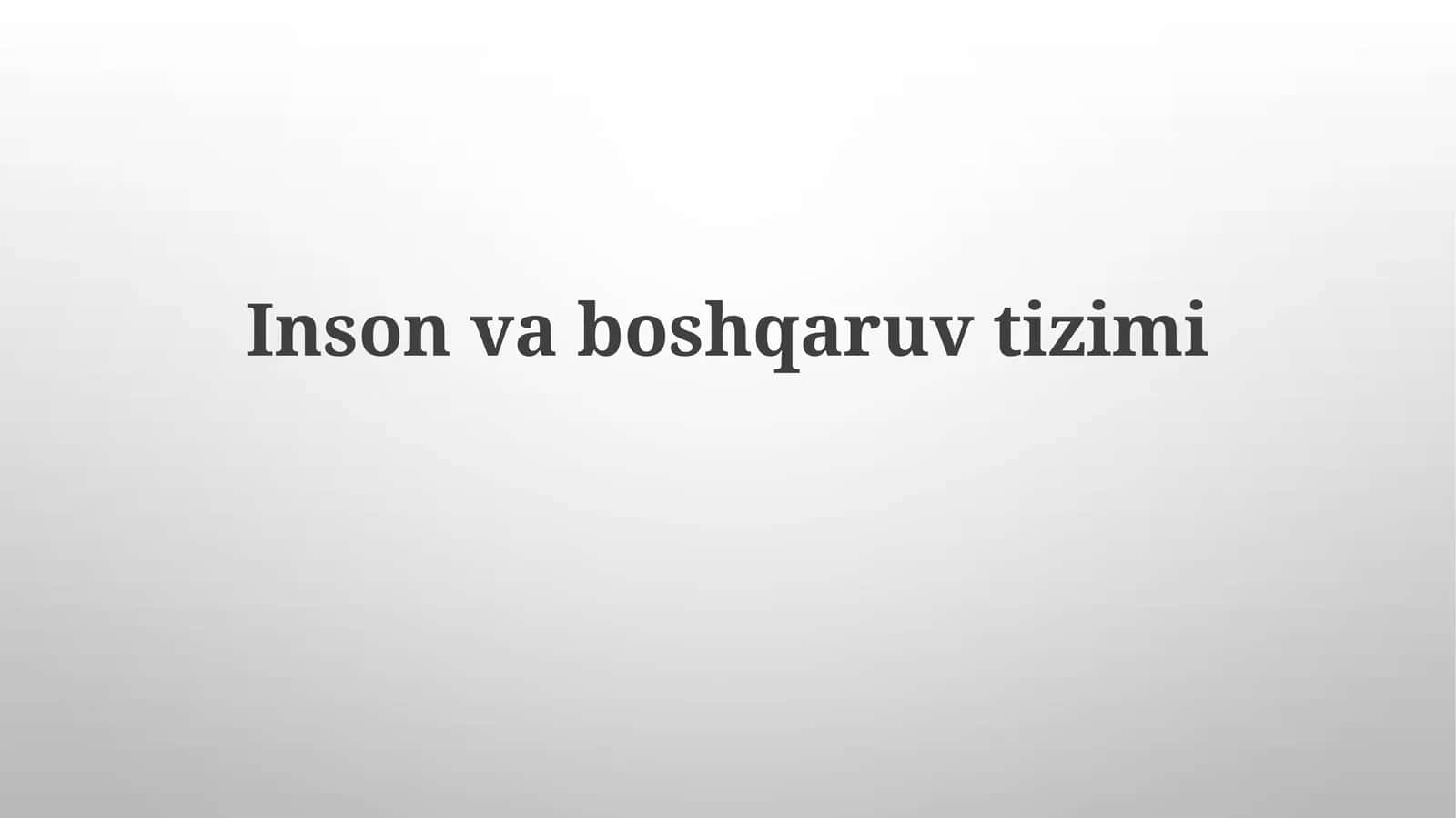 Inson va boshqaruv tizimi