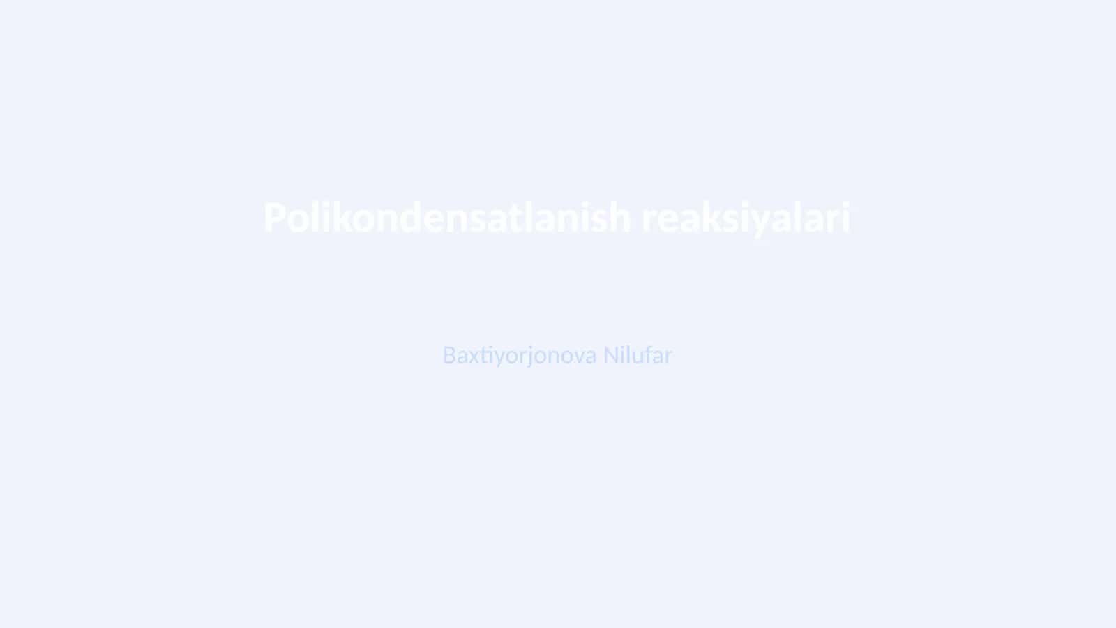 Polikondensatlanish reaksiyalari