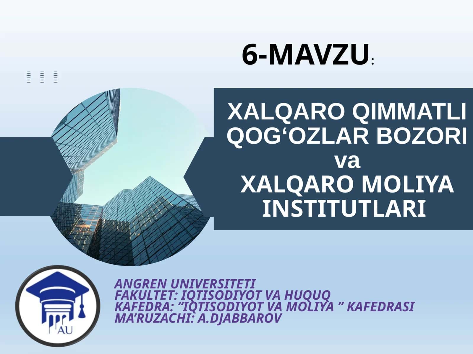 XALQARO QIMMATLI QOG‘OZLAR BOZORI va XALQARO MOLIYA INSTITUTLARI