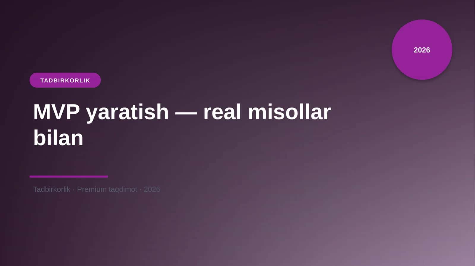 MVP yaratish — real misollar bilan