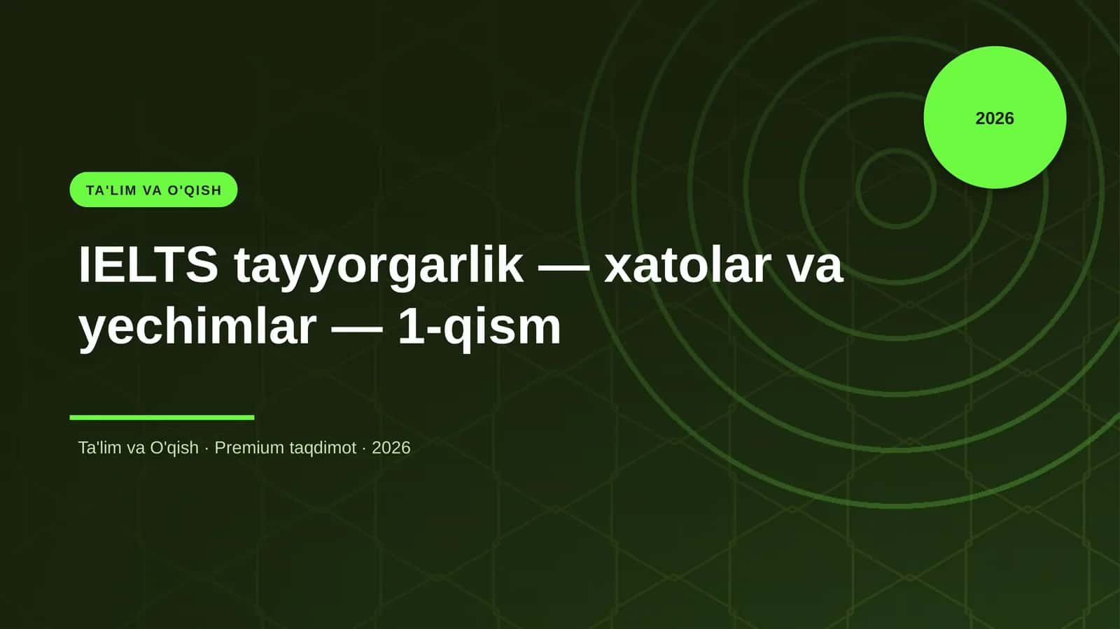 IELTS tayyorgarlik — xatolar va yechimlar — 1-qism