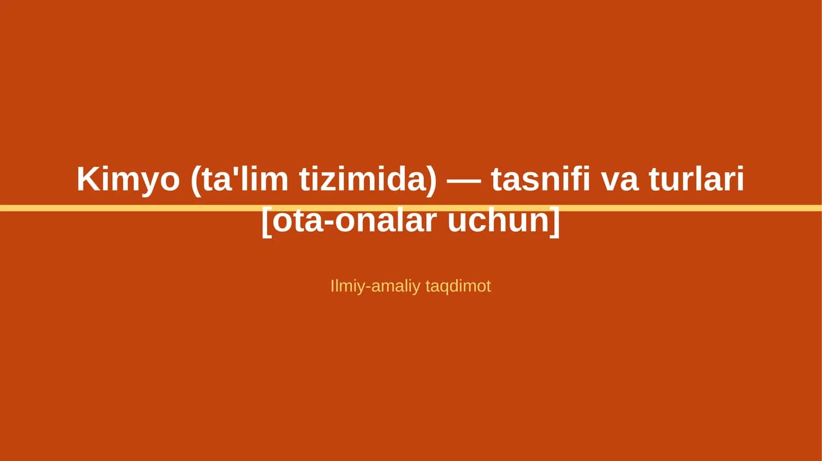 Kimyo (ta'lim tizimida) — tasnifi va turlari [ota-onalar uchun]