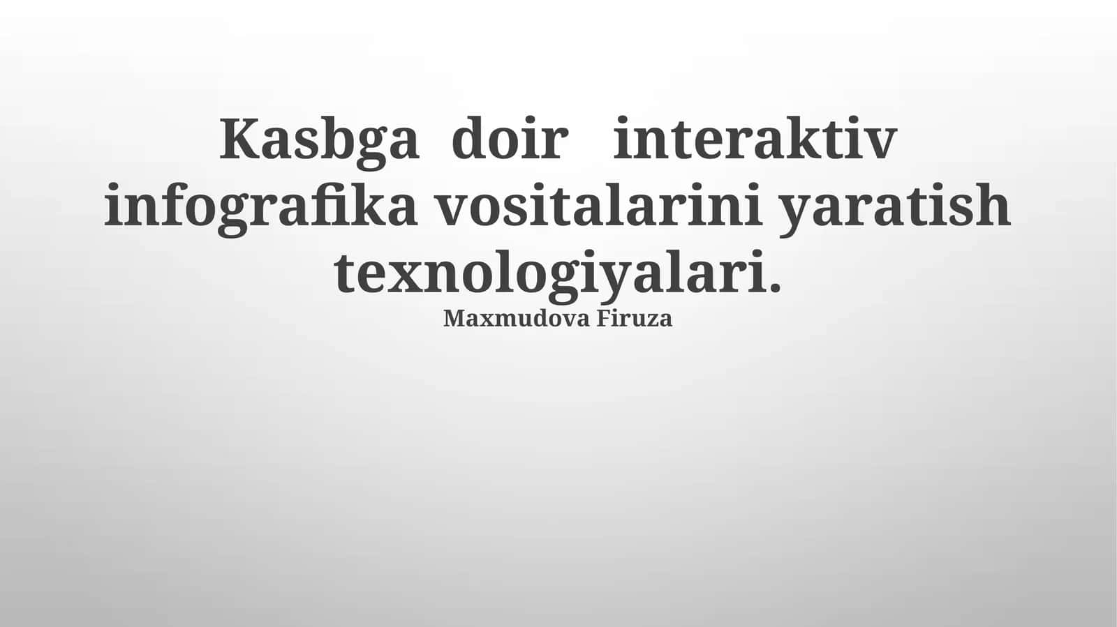 Interaktiv infografika vositalarini yaratish texnologiyalari