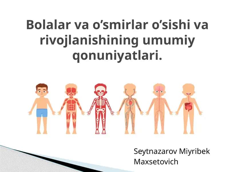 Bolalar va o’smirlar o’sishi va rivojlanishining umumiy qonuniyatlari