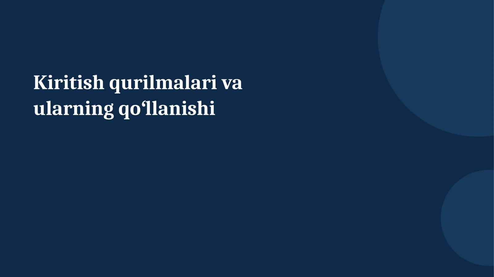 Kiritish qurilmalari va ularning qoʻllanishi