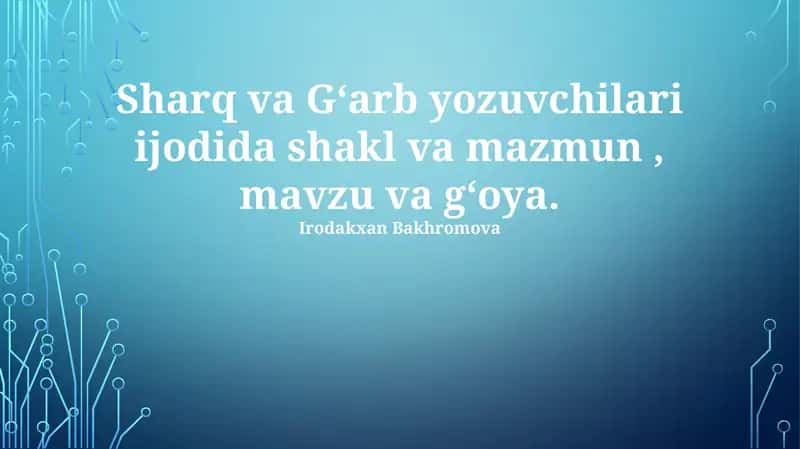 Sharq va G'arb yozuvchilari ijodi