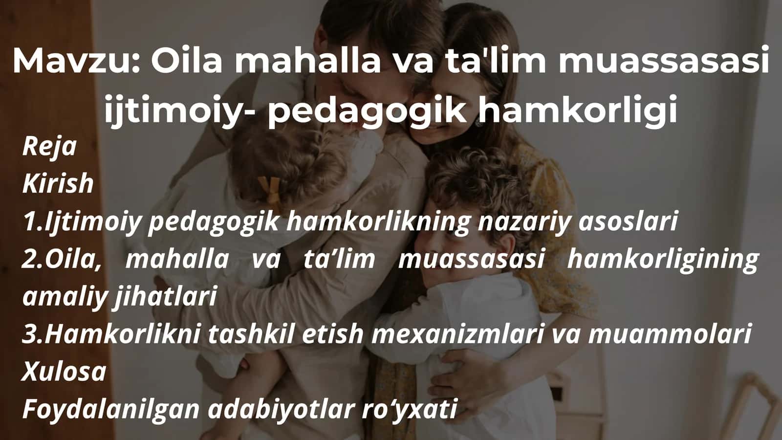 Oila mahalla va taʼlim muassasasi ijtimoiy- pedagogik hamkorligi