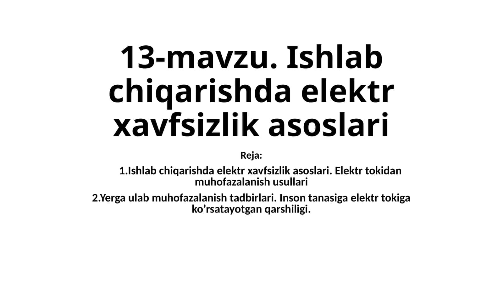 Ishlab chiqarishda elektr xavfsizlik asoslari