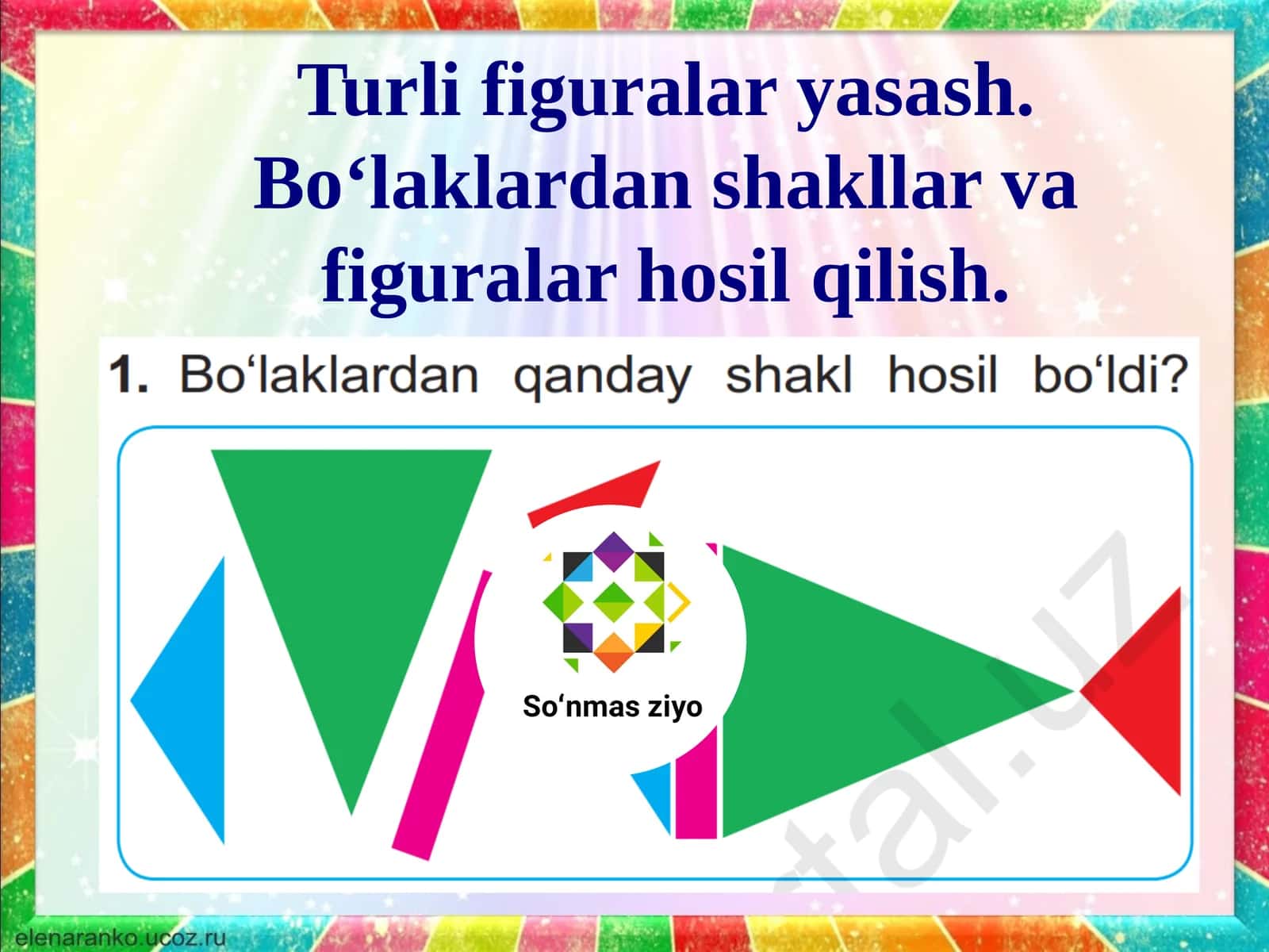 Turli figuralar yasash. Bo‘laklardan shakllar va figuralar hosil qilish