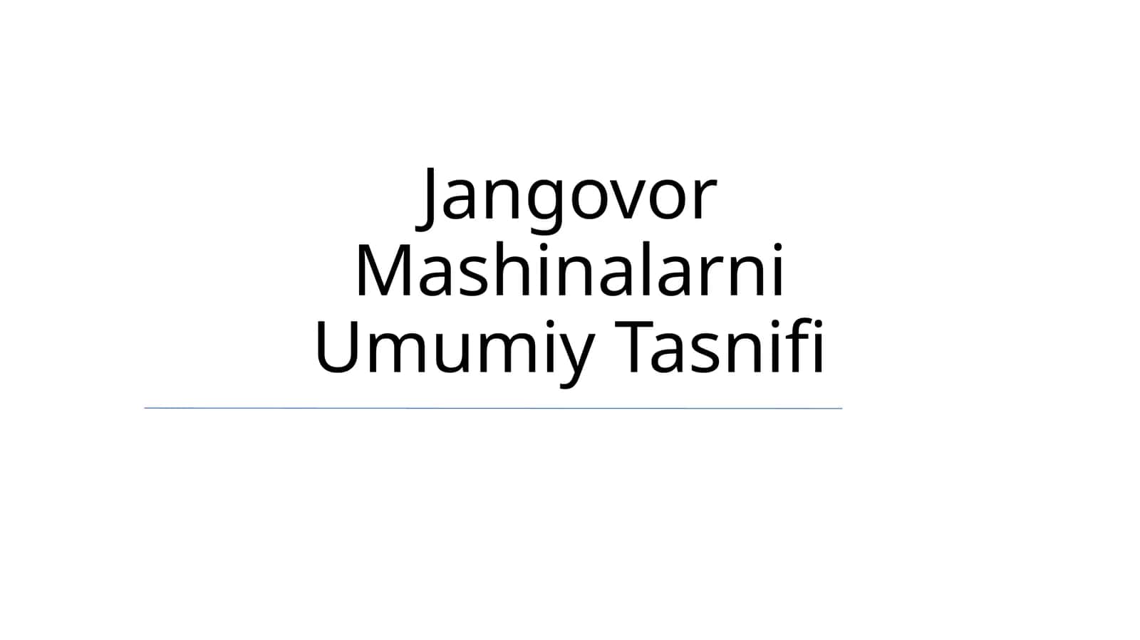 Jangovor Mashinalarni Umumiy Tasnifi