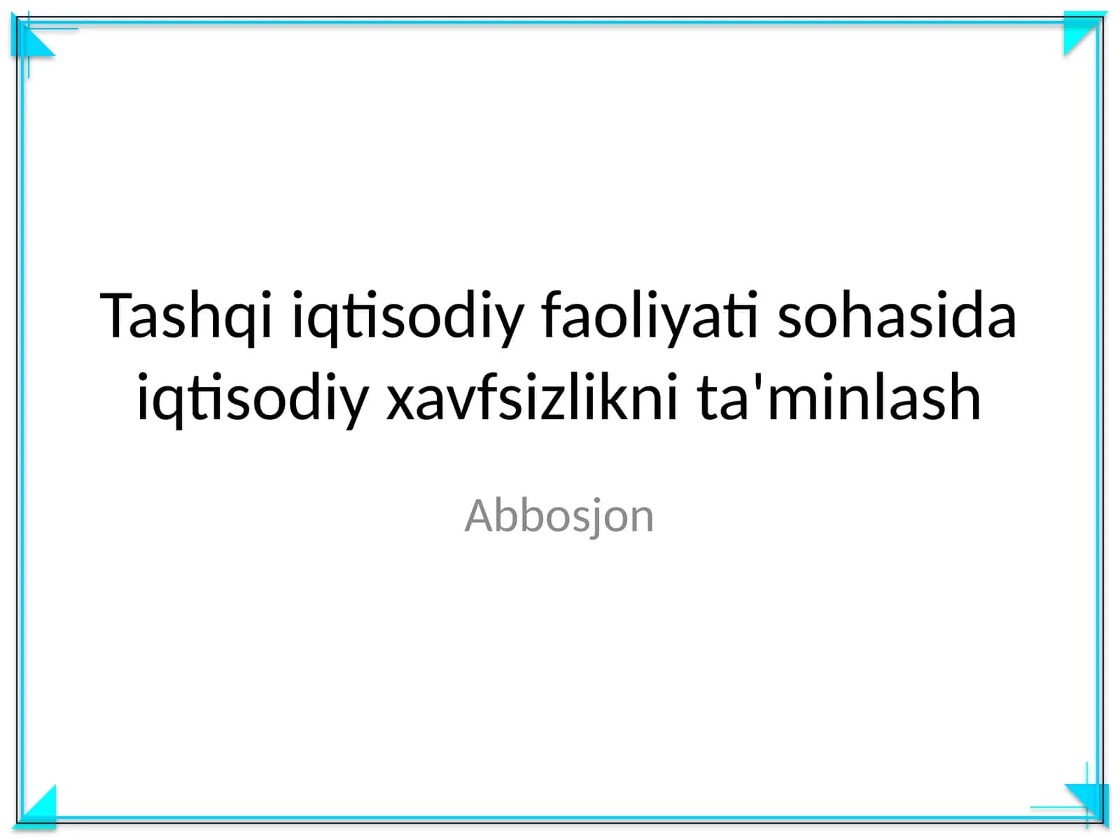 Tashqi iqtisodiy faoliyati sohasida iqtisodiy xavfsizlikni ta'minlash