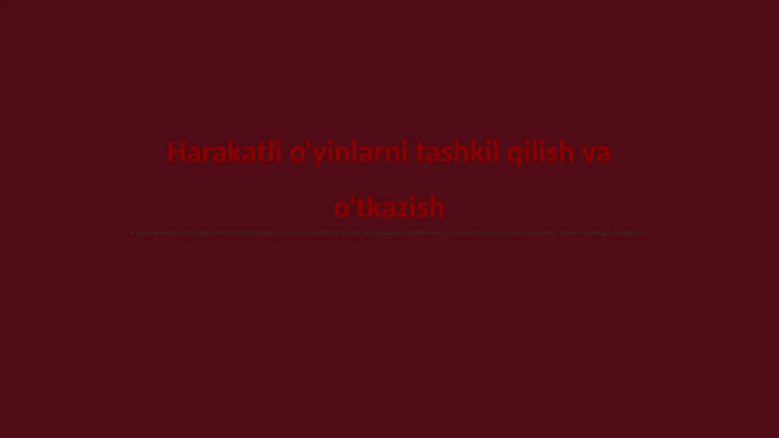 Harakatli o'yinlarni tashkil qilish va o'tkazish