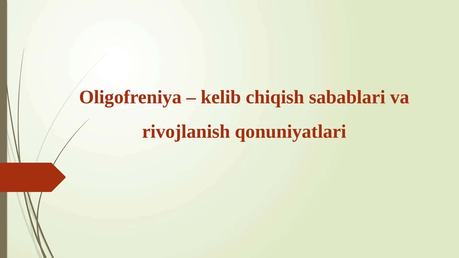 Oligofreniya-kelibchiqish sabablari va rivojlanish qonuniyatlari