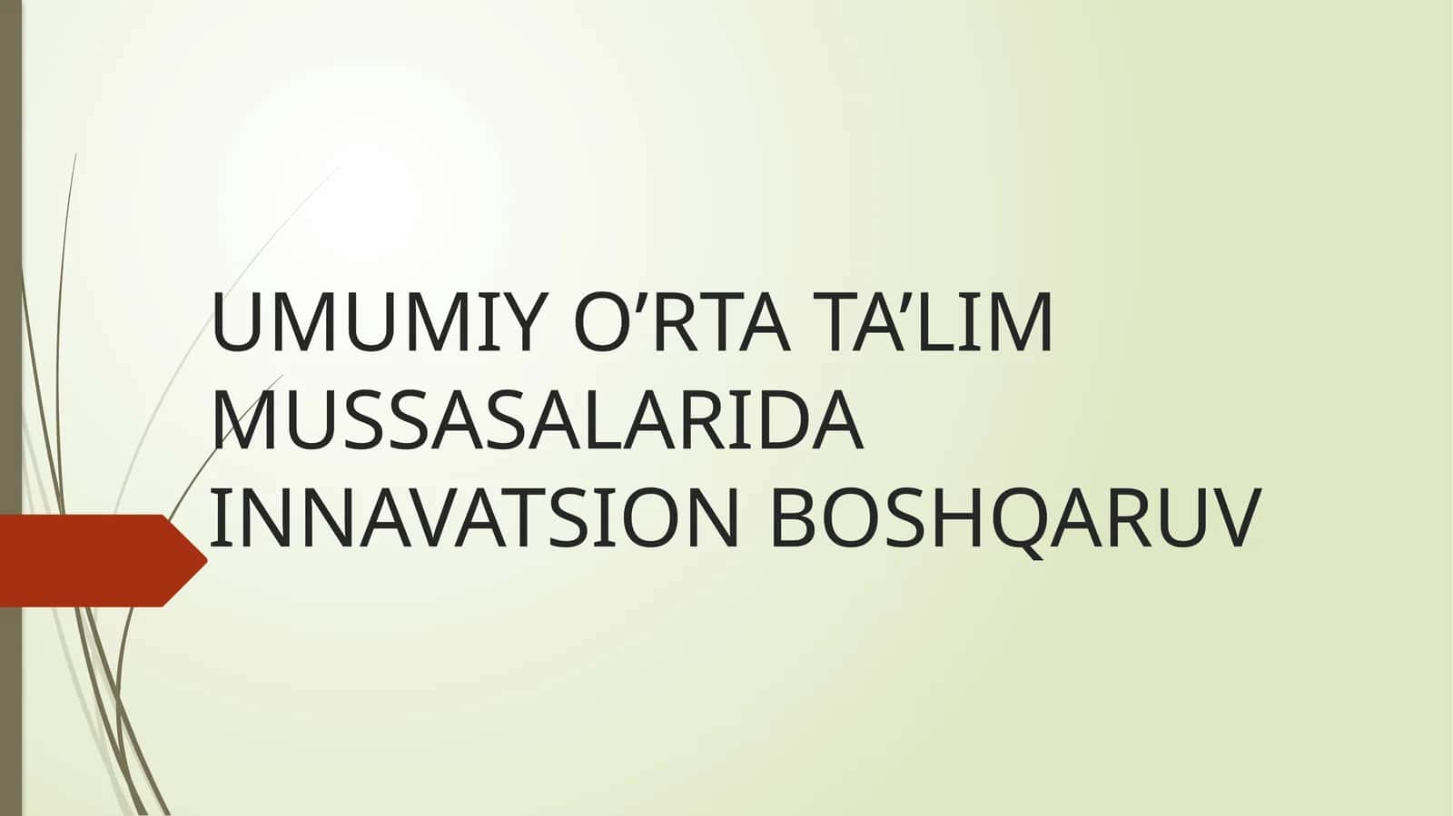 UMUMIY O’RTA TA’LIM MUSSASALARIDA INNAVATSION BOSHQARUV