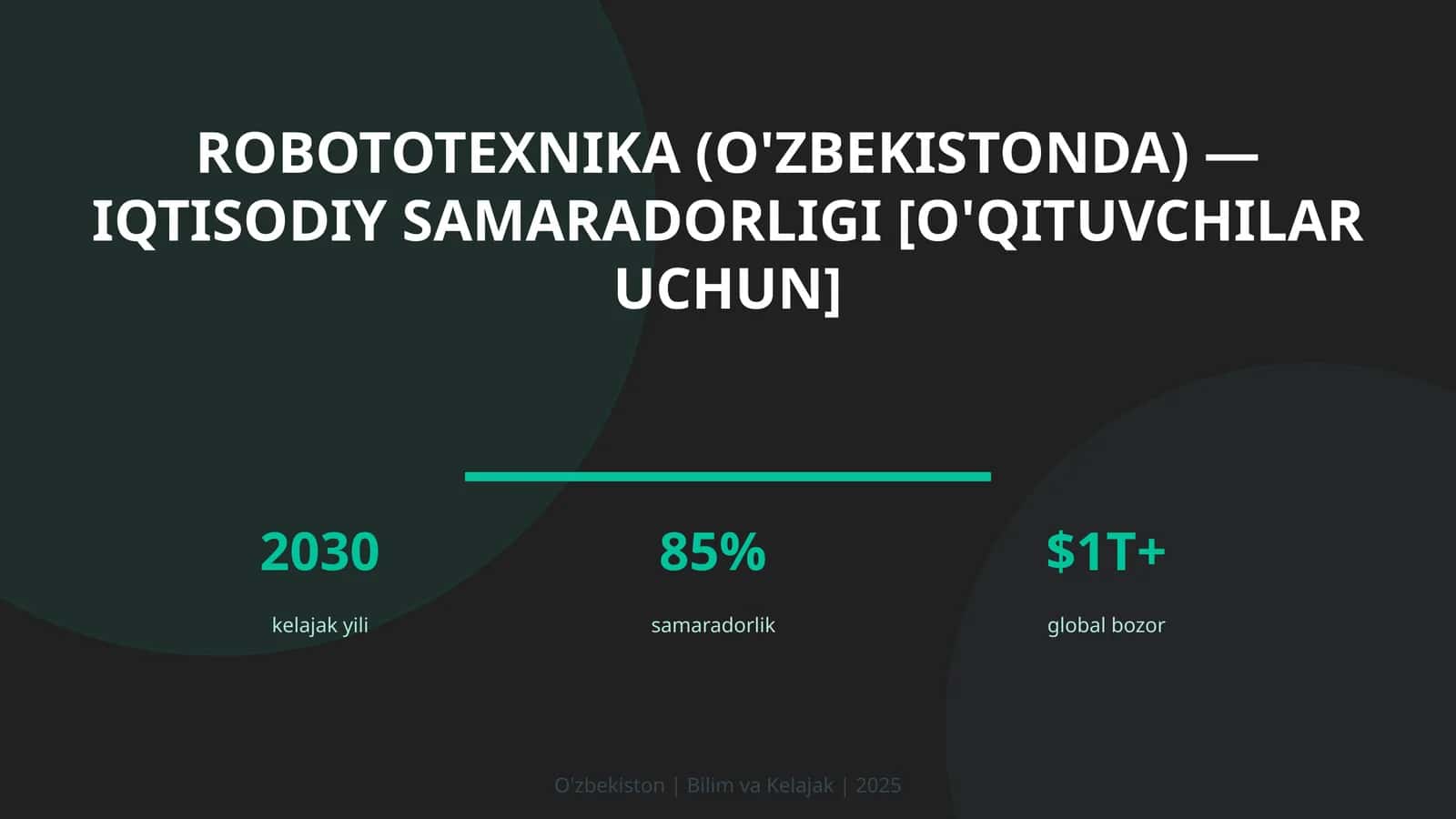 Robototexnika (O'zbekistonda) — iqtisodiy samaradorligi [o'qituvchilar uchun]