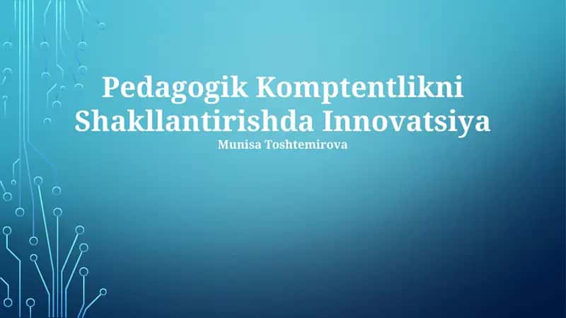 Pedagogik Komptentlikni Shakllantirishda Innovatsiya
