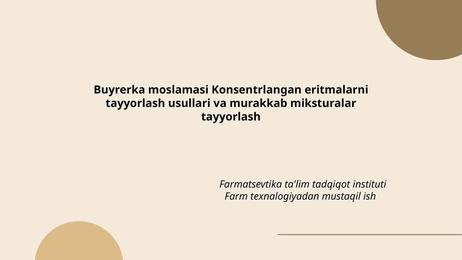 Buyrerka moslamasi Konsentrlangan eritmalarni tayyorlash usullari va murakkab miksturalar tayyorlash