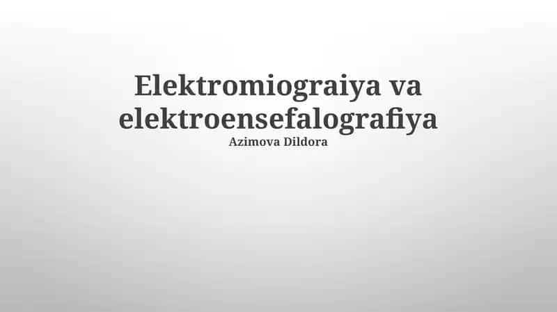 Elektromiograiya va elektroensefalografiya