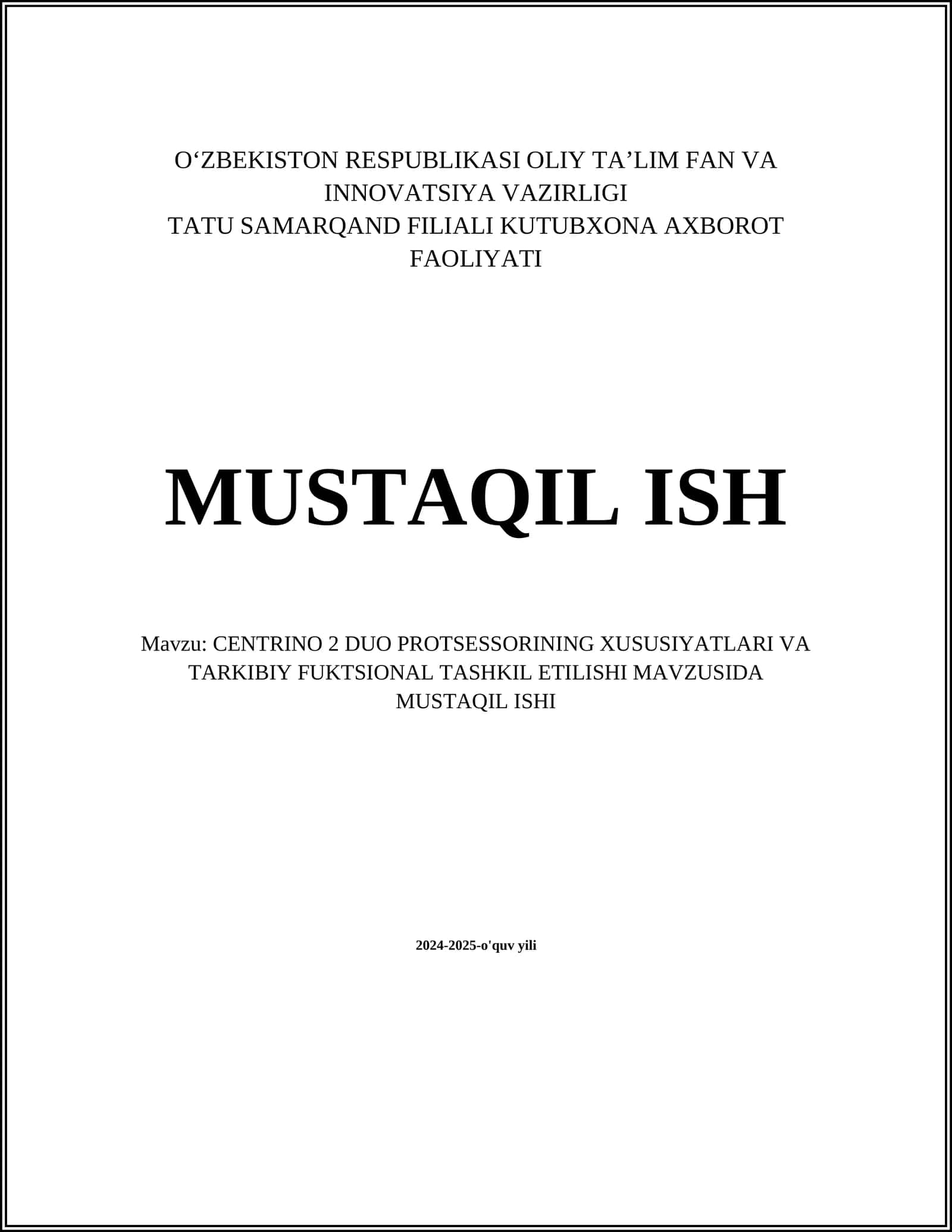CENTRINO 2 DUO PROTSESSORINING XUSUSIYATLARI VA TARKIBIY FUKTSIONAL TASHKIL ETILISHI MAVZUSIDA MUSTAQIL ISHI