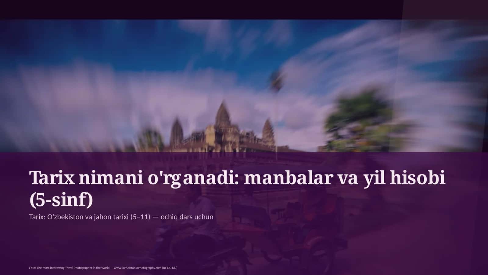Tarix nimani o'rganadi: manbalar va yil hisobi (5-sinf)
