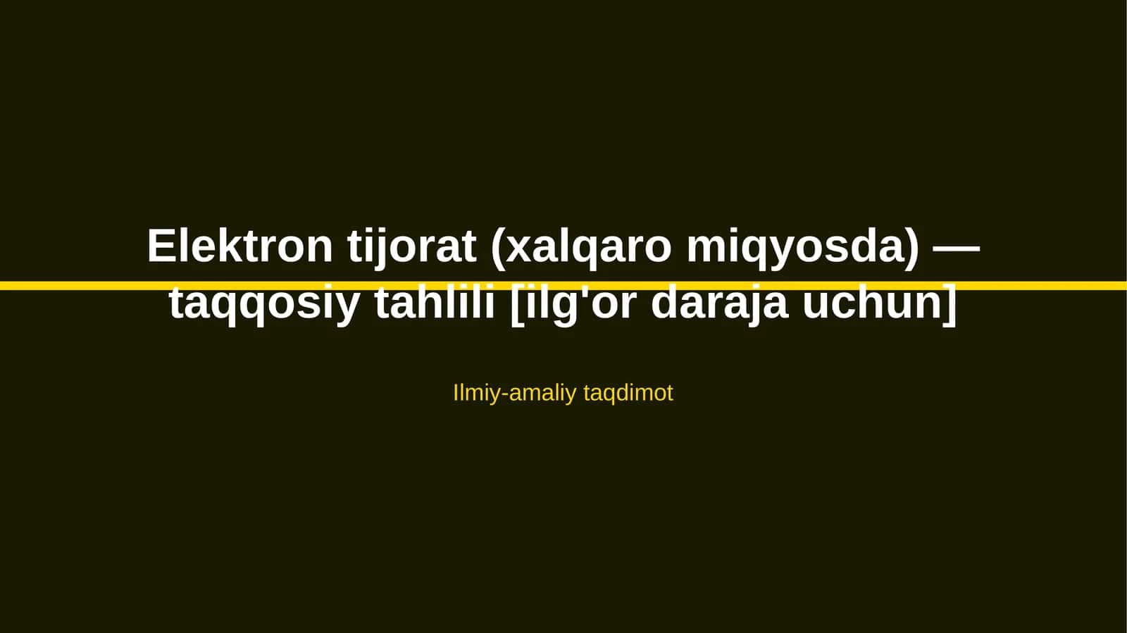 Elektron tijorat (xalqaro miqyosda) — taqqosiy tahlili [ilg'or daraja uchun]