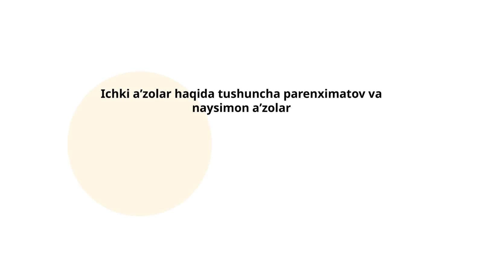 Ichki aʼzolar haqida tushuncha parenximatov va naysimon aʼzolar