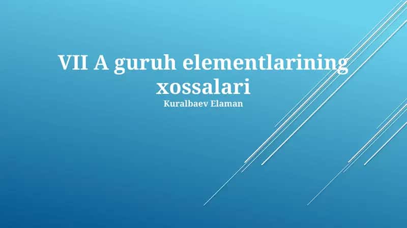 VII A guruh elementlarining xossalari