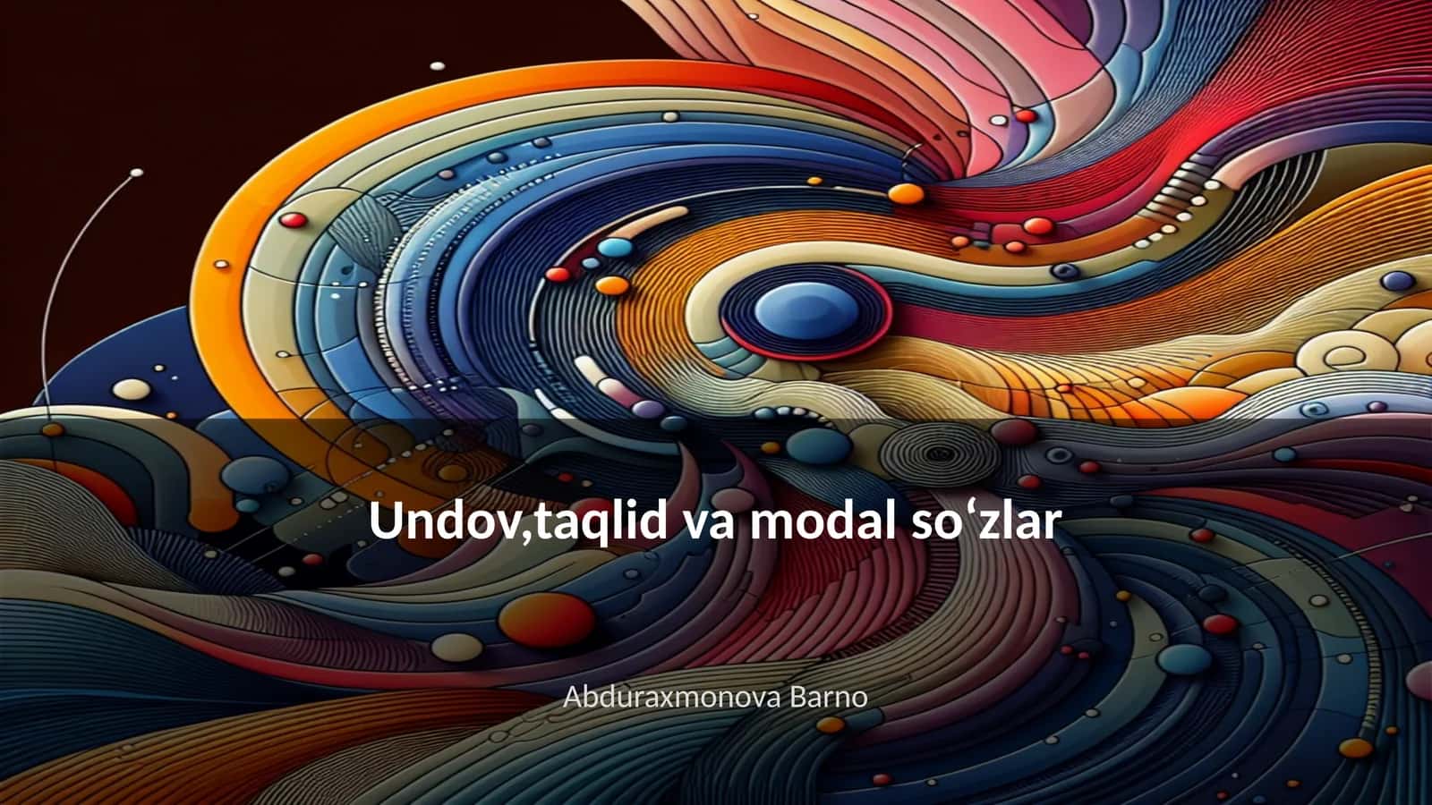Undov, taqlid va modal so‘zlar