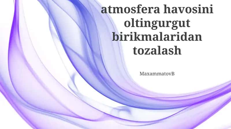 Oltingugurtli birikmalarning atmosfera ifloslanishiga ta'siri