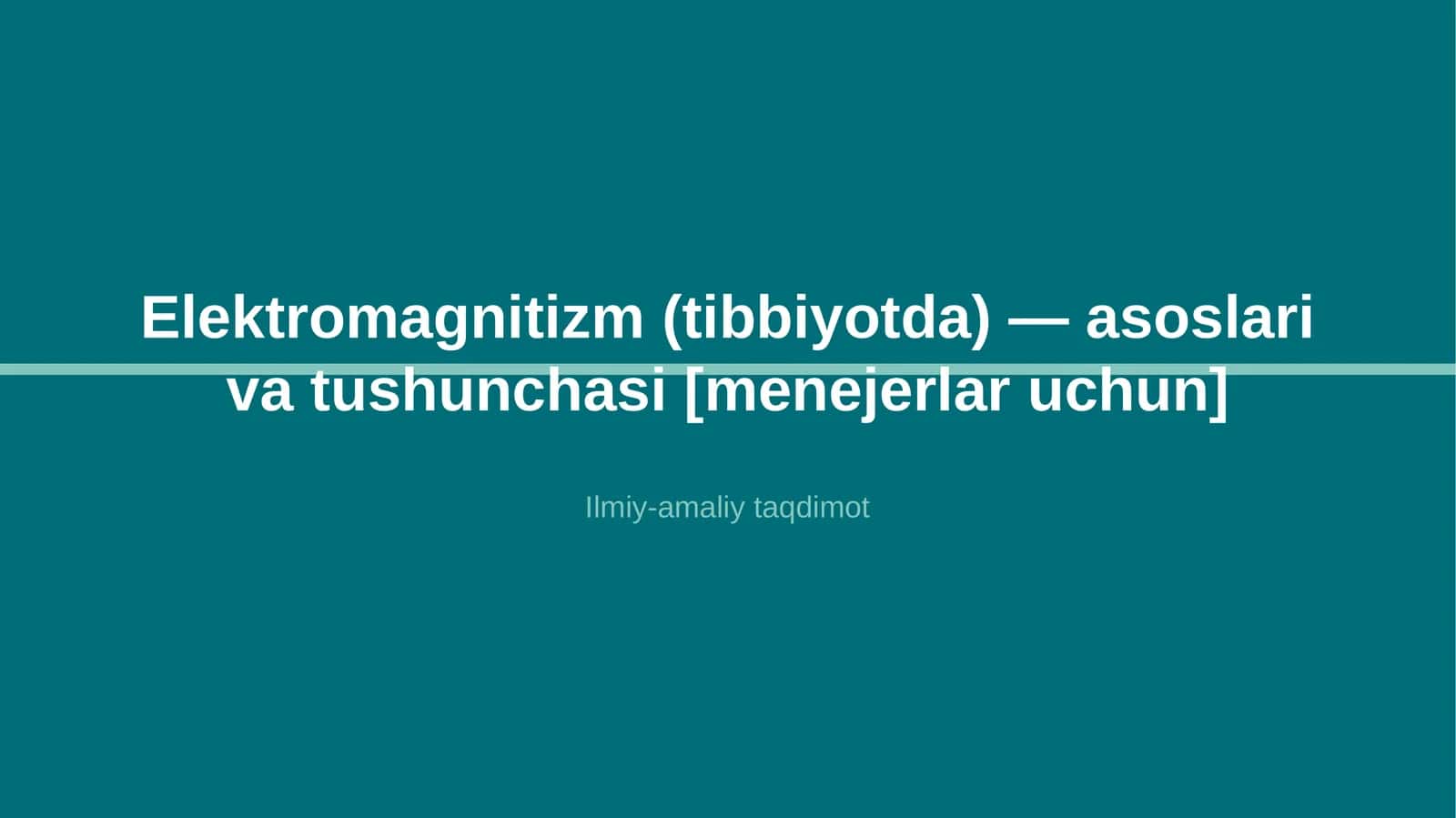 Elektromagnitizm (tibbiyotda) — asoslari va tushunchasi [menejerlar uchun]