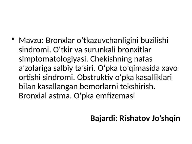 Bronxlar o‘tkazuvchanligini buzilishi sindromi. O‘tkir va surunkali bronxitlar simptomatologiyasi