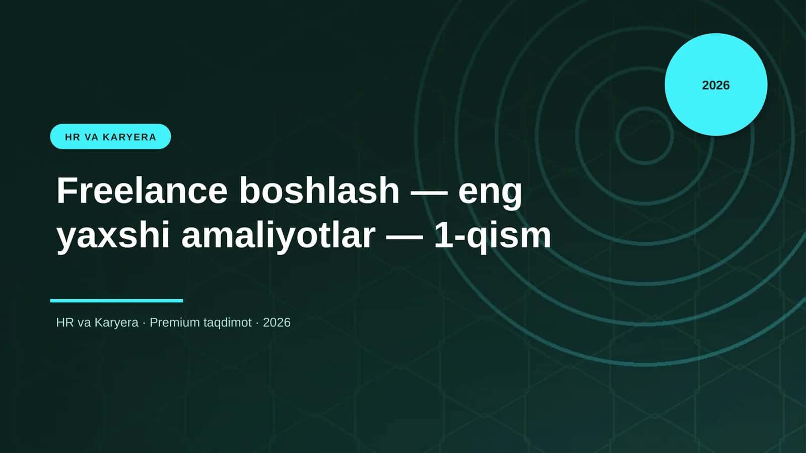 Freelance boshlash — eng yaxshi amaliyotlar — 1-qism
