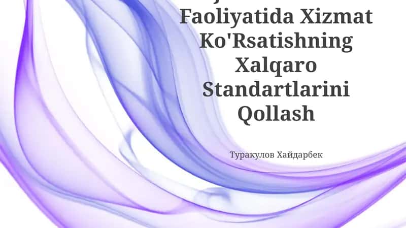 Tijorat Banklari Faoliyatida Xizmat Ko'Rsatishning Xalqaro Standartlarini Qollash