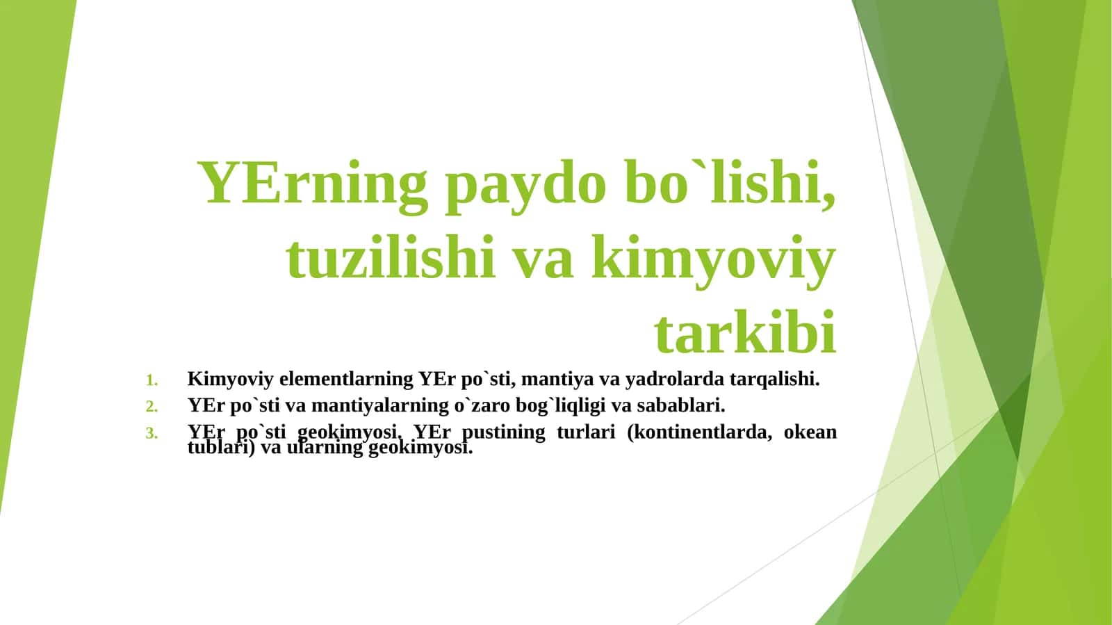 Yerning paydo bo`lishi, tuzilishi va kimyoviy tarkibi
