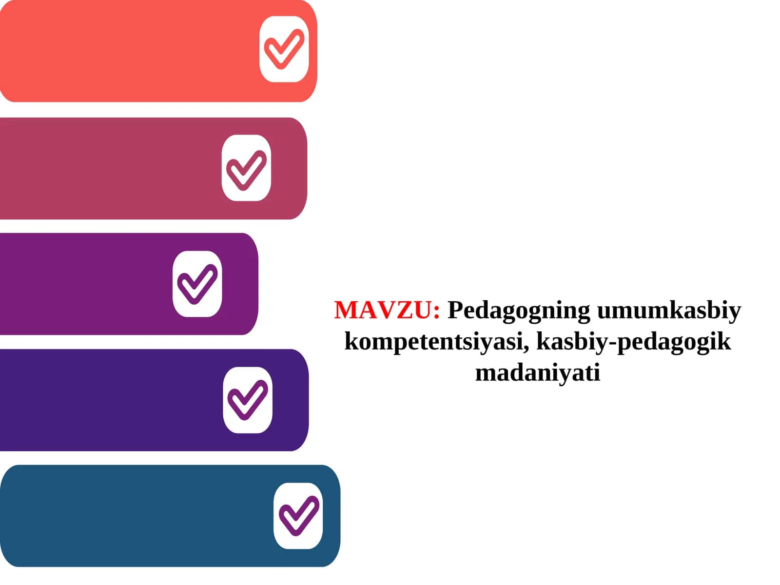 Pedagogning umumkasbiy kompetentsiyasi, kasbiy-pedagogik madaniyati