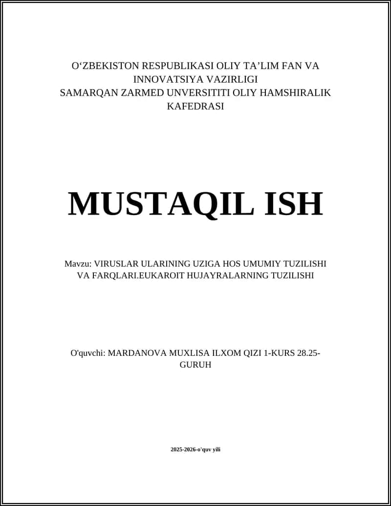 VIRUSLAR ULARINING UZIGA HOS UMUMIY TUZILISHI VA FARQLARI.EUKAROIT HUJAYRALARNING TUZILISHI
