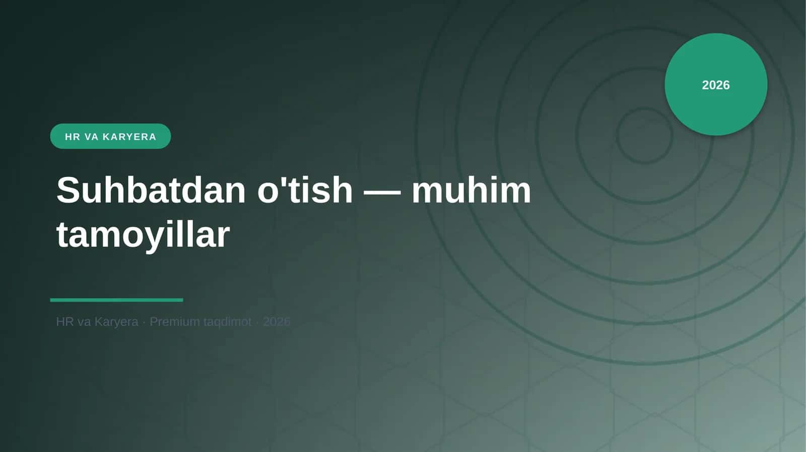Suhbatdan o'tish — muhim tamoyillar
