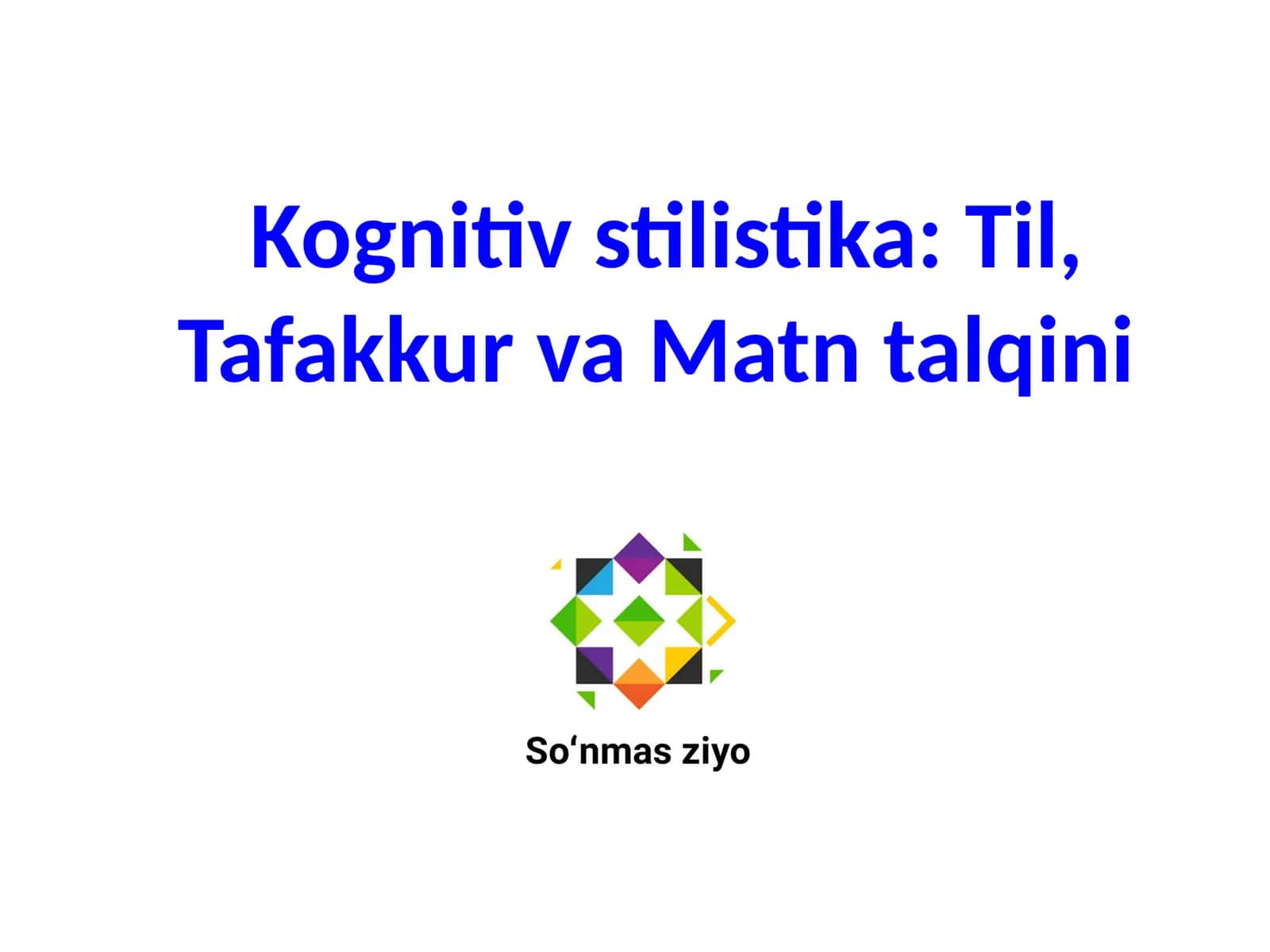 Kognitiv stilistika: Til, Tafakkur va Matn talqini