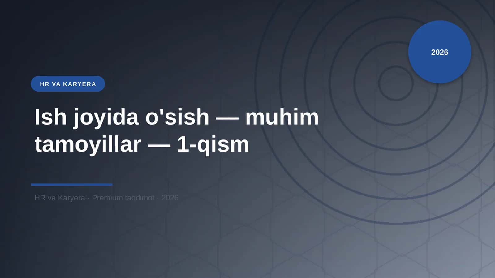 Ish joyida o'sish — muhim tamoyillar — 1-qism