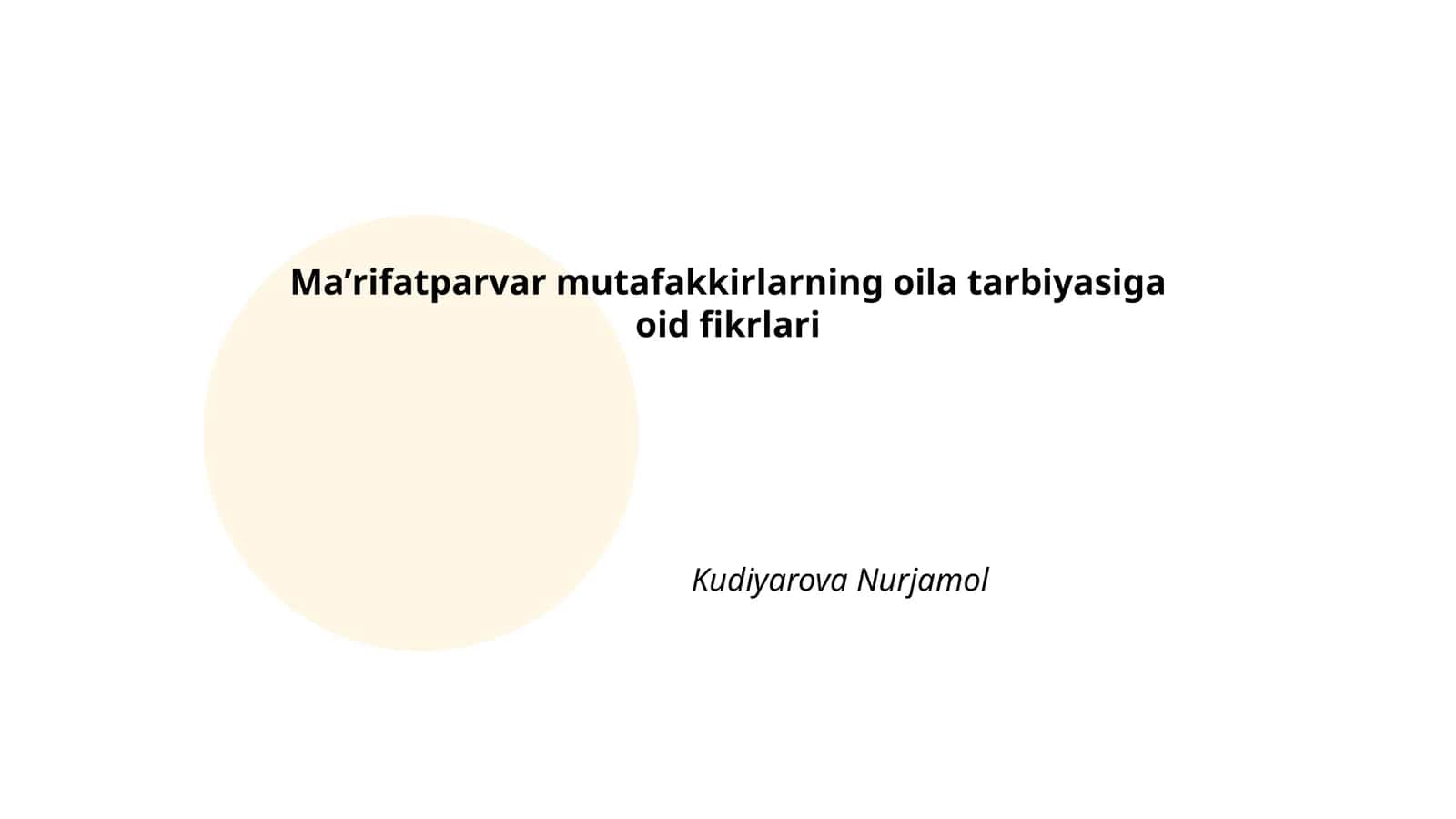 Maʼrifatparvar mutafakkirlarning oila tarbiyasiga oid fikrlari