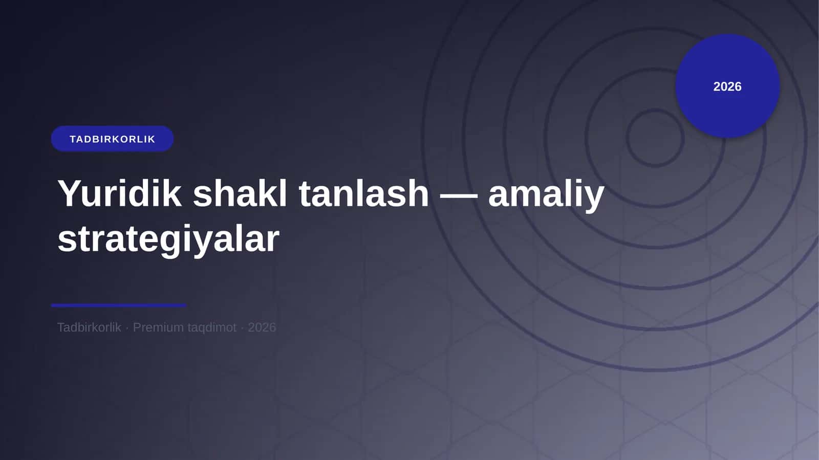 Yuridik shakl tanlash — amaliy strategiyalar